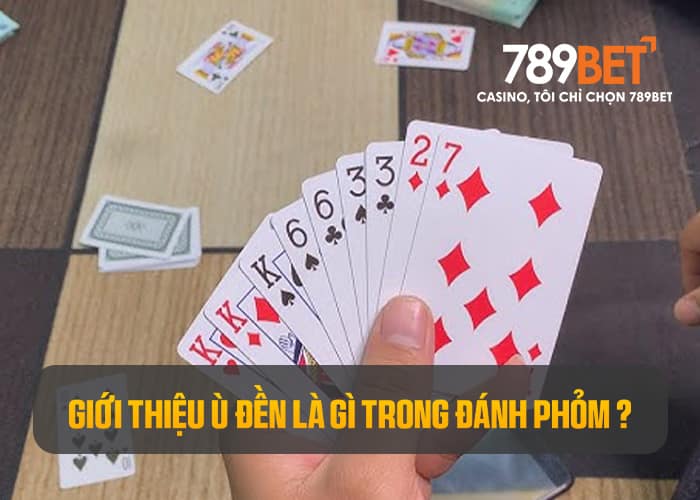 Ù đền trong Phỏm là tính huống đánh cho đối thủ ăn 3 lá bài Ù đền trong Phỏm là tính huống đánh cho đối thủ ăn 3 lá bài